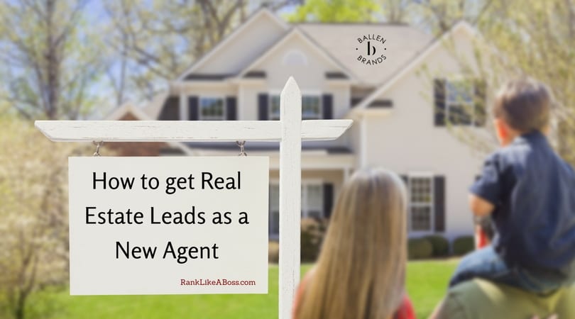 How to get Real Estate Leads as a New Agent is written on a yard sign in front of a house for sale