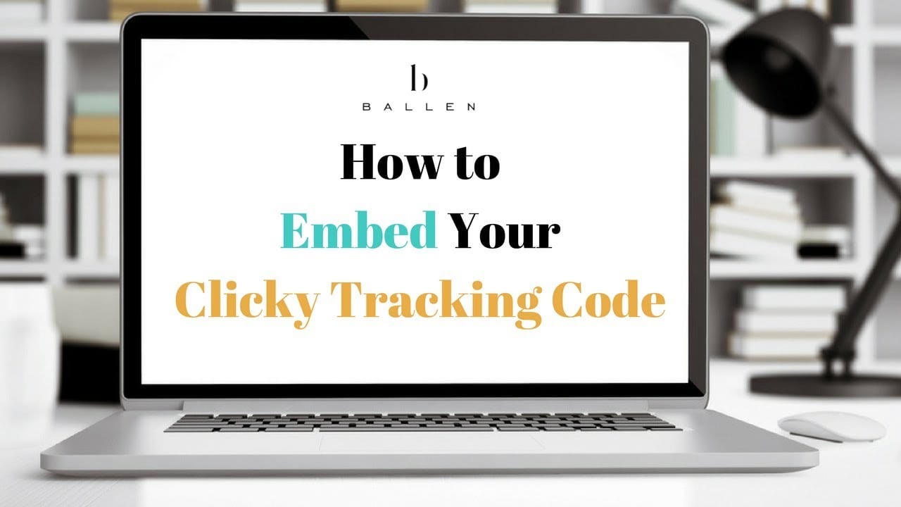 How to Embed your Clicky Tracking Code – Lori Ballen Digital Marketing