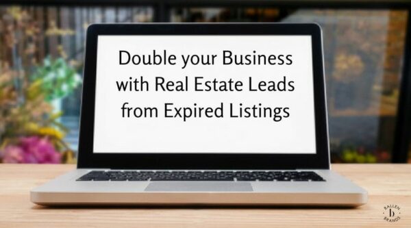 laptop computer has words that spell out double your business with real estate leads from expired listings