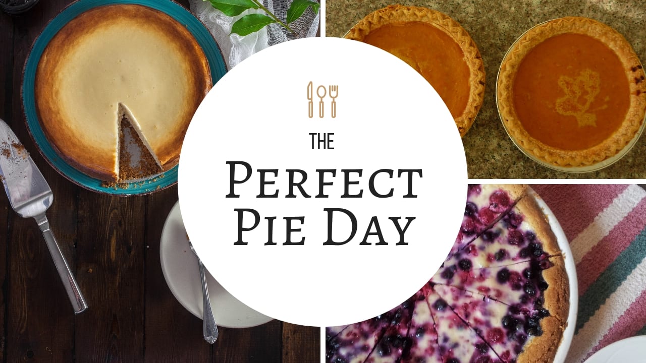 Picture of several pies and a circle that says the perfect pie day