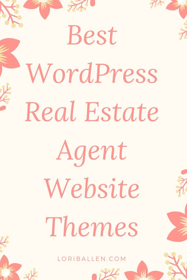 Best WordPress Real Estate Agent WordPress Themes with Lori Ballen Realtor® and Digital Marketing Specialist.