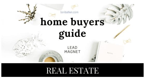 Get Real Estate Leads With a Home Buyer Guide and Lead Magnet