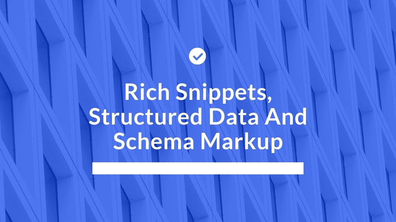 Rich Snippets, Structured Data And Schema Markup
