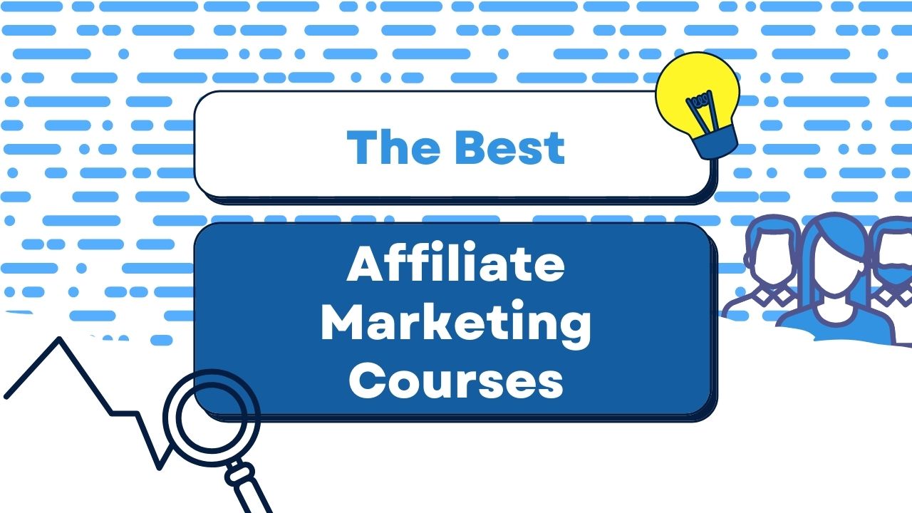 Affiliate marketing is a powerful tool for making passive income. Find out about seven courses that will help you succeed.