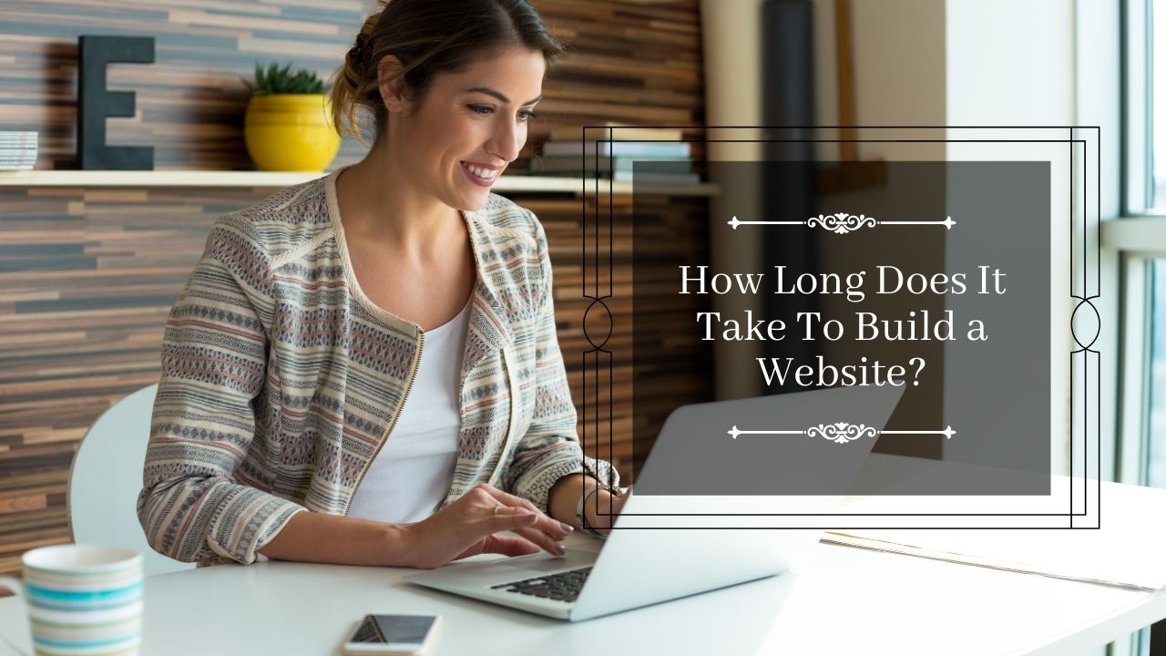 How Long Does It Take To Build a Website?