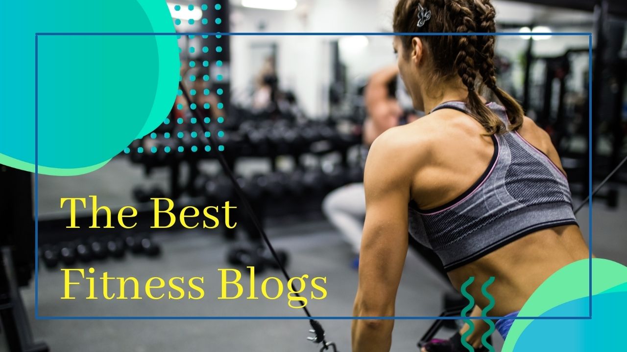 Whether you want bulging biceps or superhuman endurance, here are some ofo the best fitness blogs to help you every step of the way.