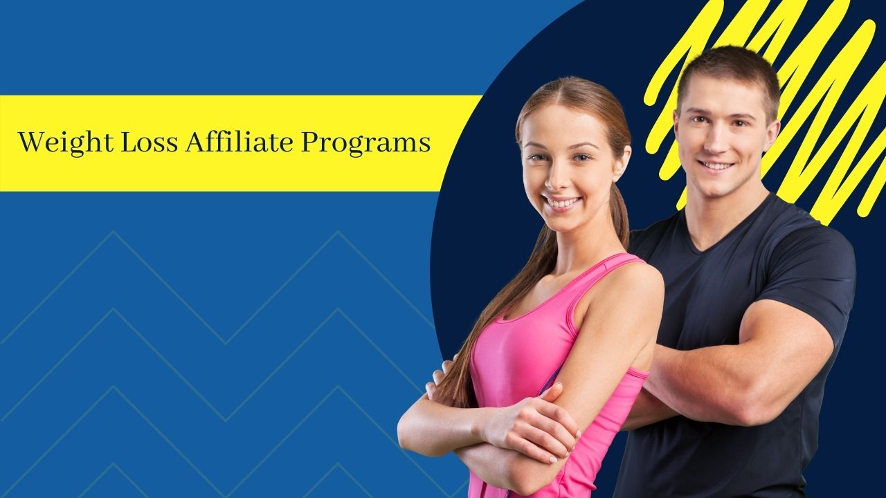 Weight Loss Affiliate Programs for Success in 2022