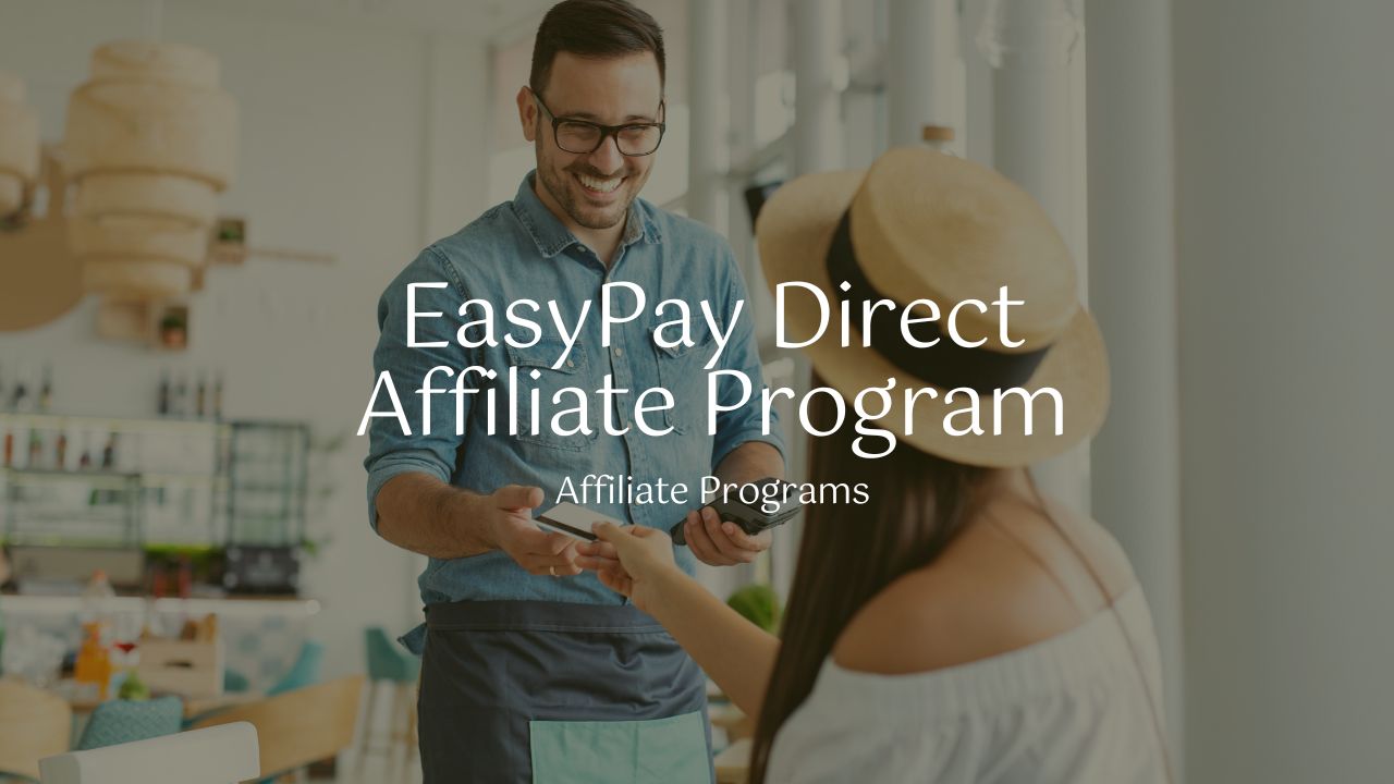 Learn more about the EasyPay Direct affiliate program here. 