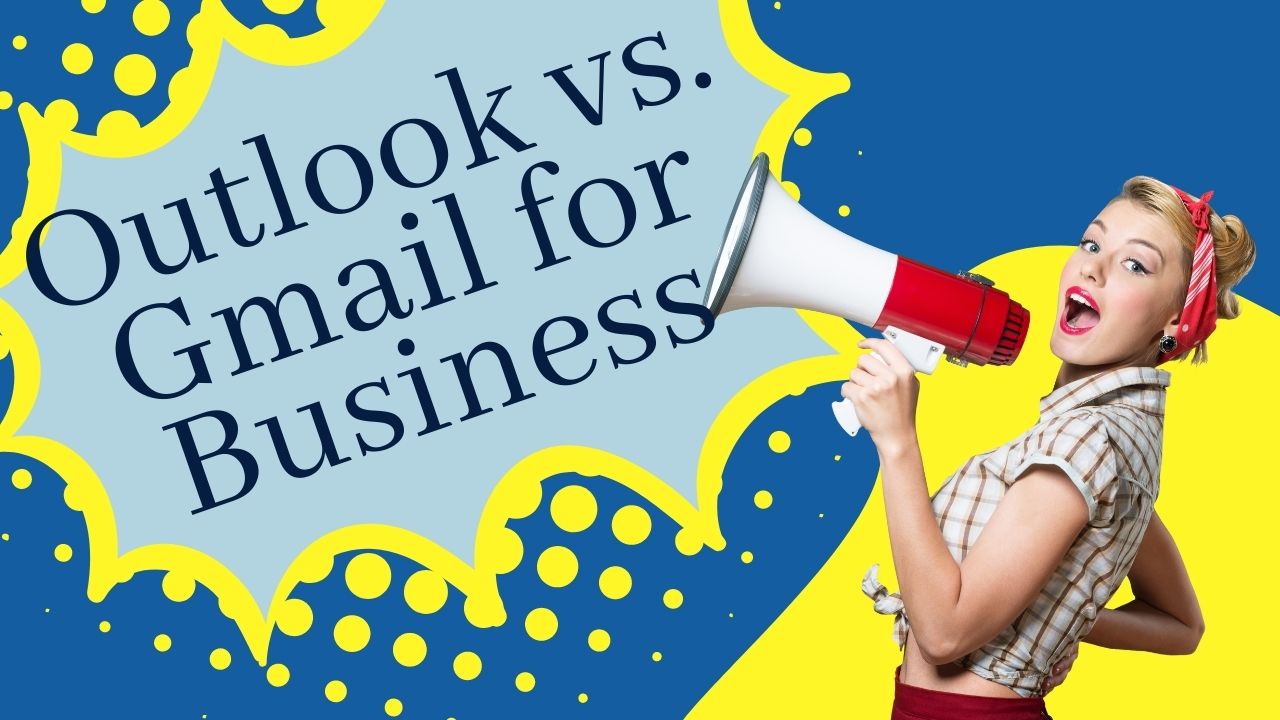 Outlook vs. Gmail for Business: Email Marketing Services Reviewed