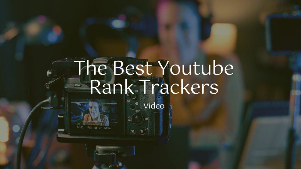 Here’s a look at some of the most beneficial YouTube rank trackers for this year.