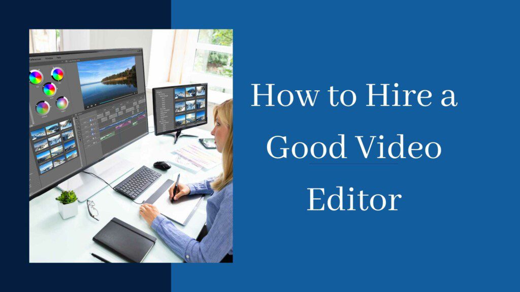 Here are some tips to help you find and use a freelance video editor effectively.