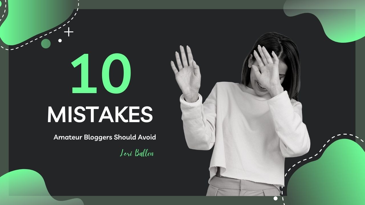 10 Mistakes Amateur Bloggers Should Avoid