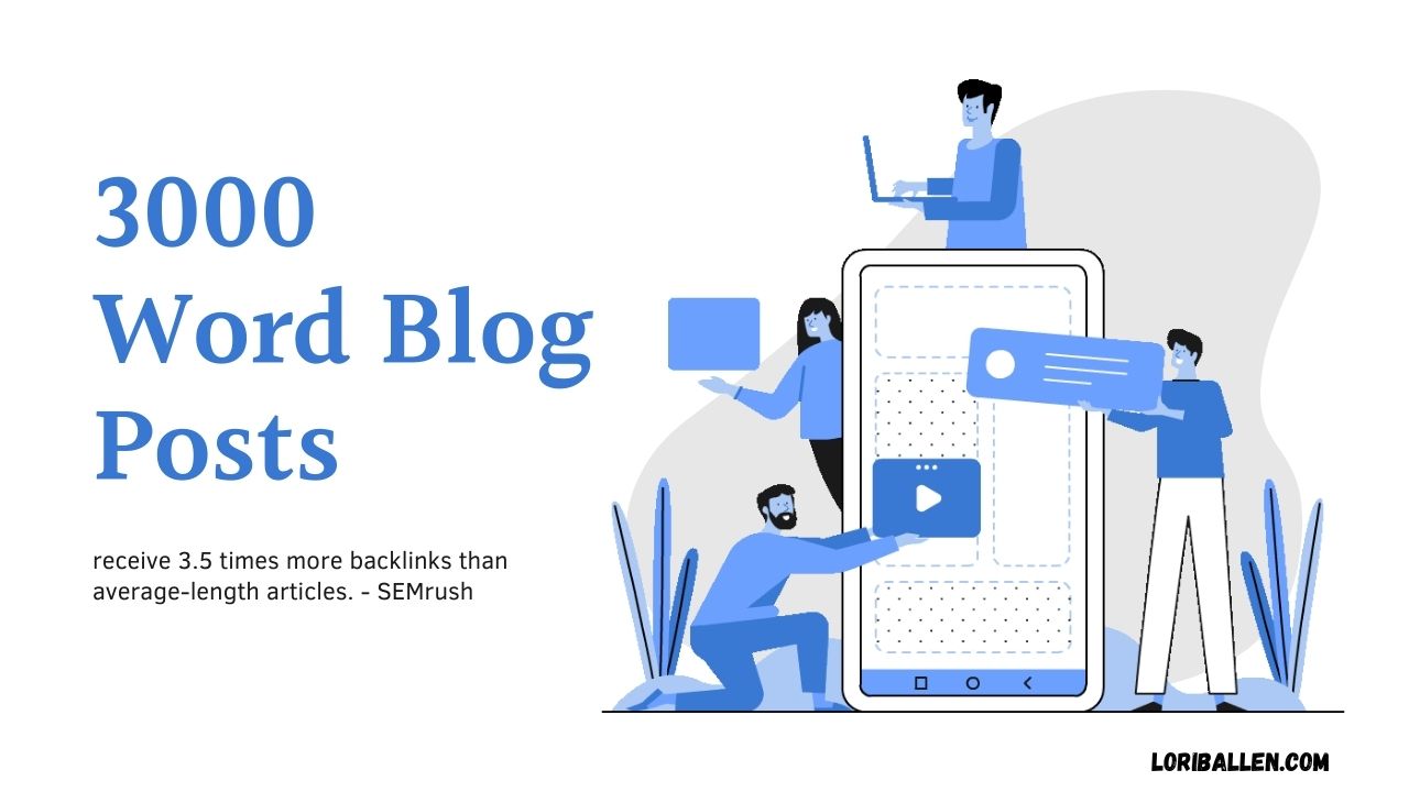 3000-word-blog-posts – Lori Ballen Digital Marketing