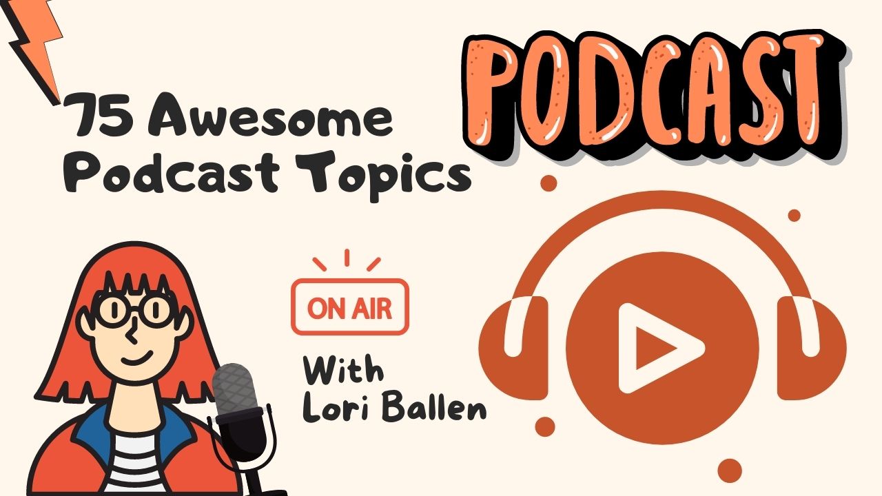 75 Podcast Topics: The Best Conversation Ideas