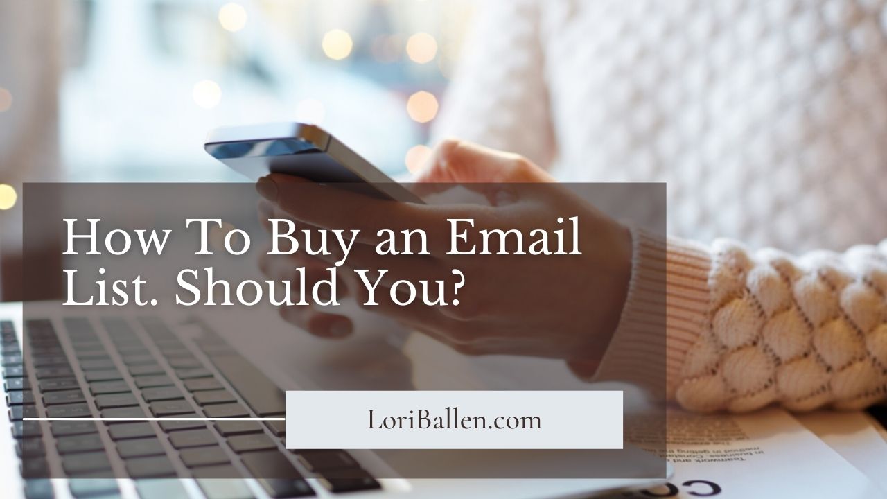 How To Buy An Email List For Marketing (And Why You May Not Want To)