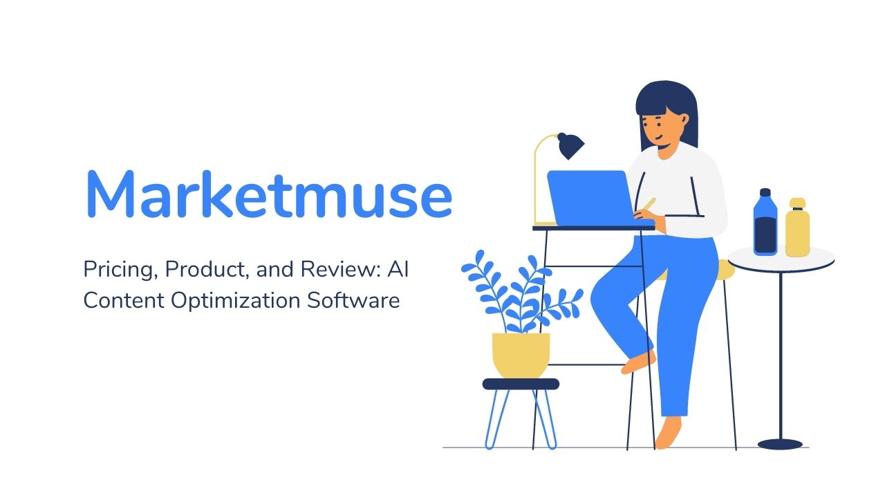 Marketmuse: Pricing, Product, and Review: AI Content Optimization Software