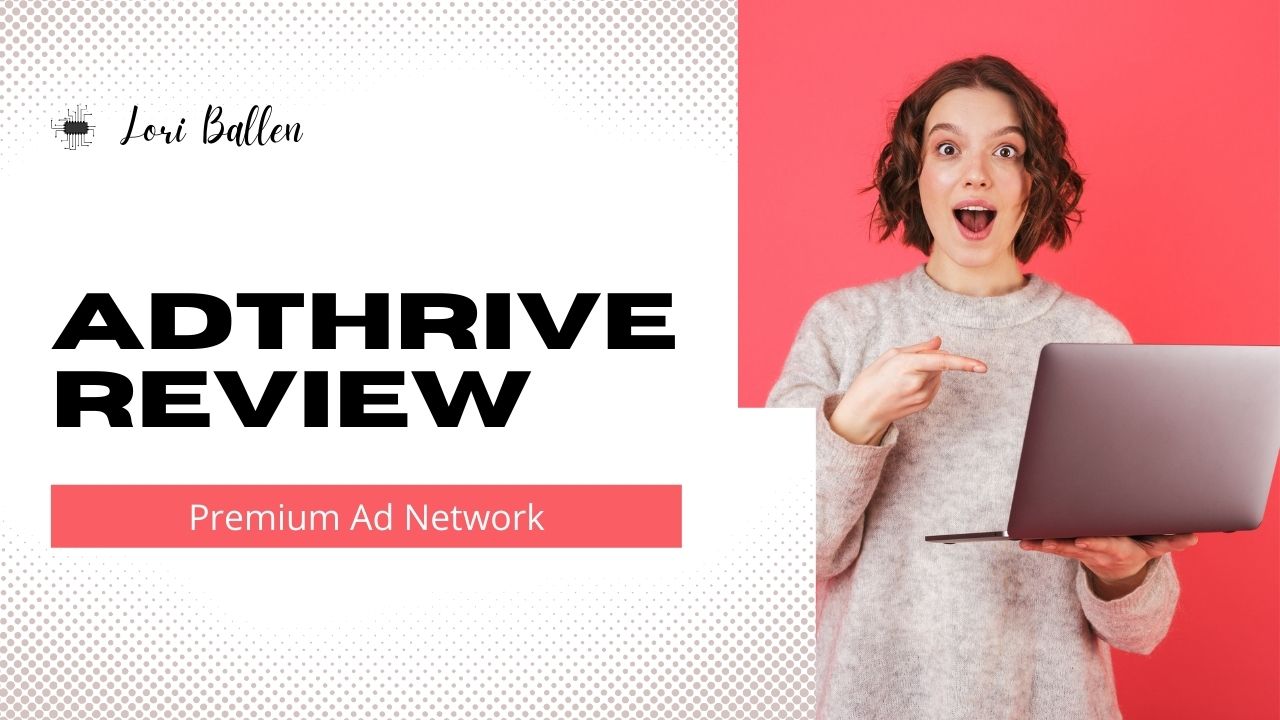 AdThrive Review: How to Earn Handsomely from Ad Placement!