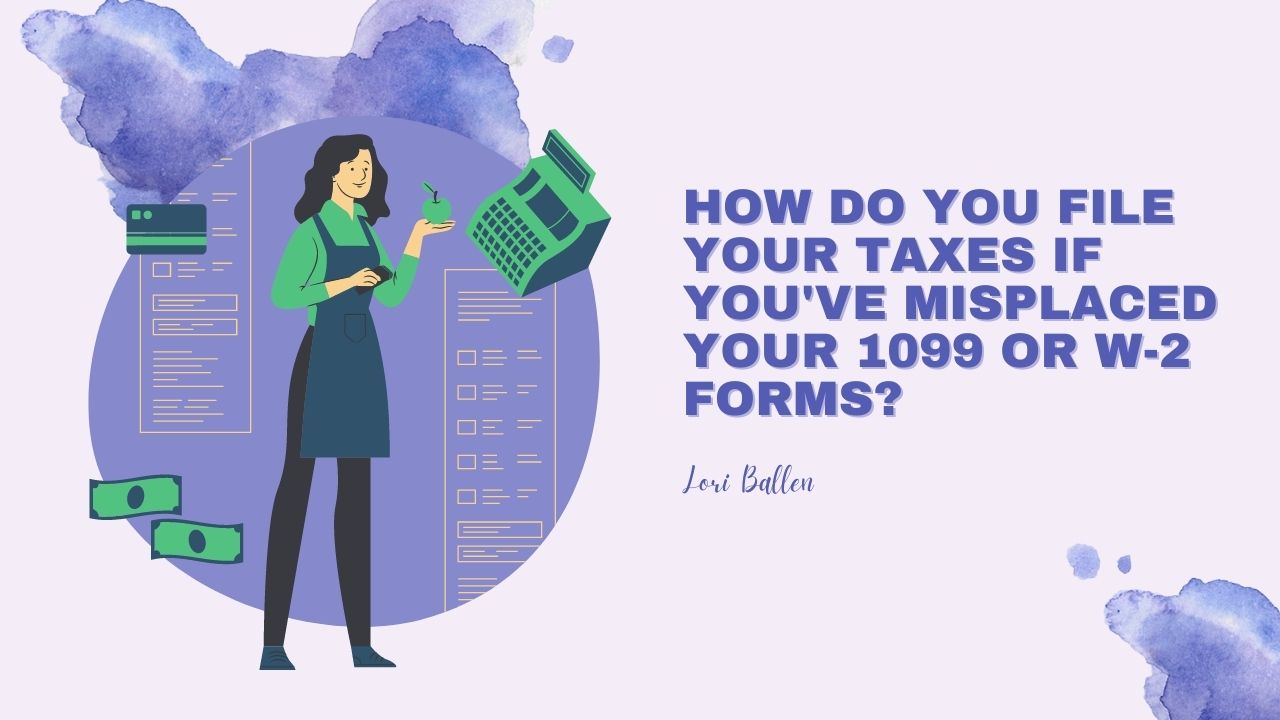 Here's what to do If you lose a W-2 form or 1099 form before filing your end of year taxes.