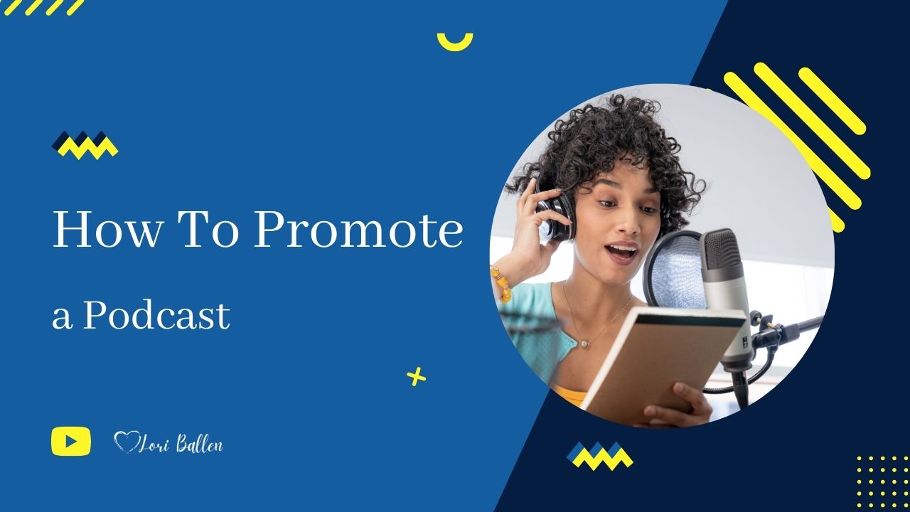 9 Must-Haves: How To Promote A Podcast