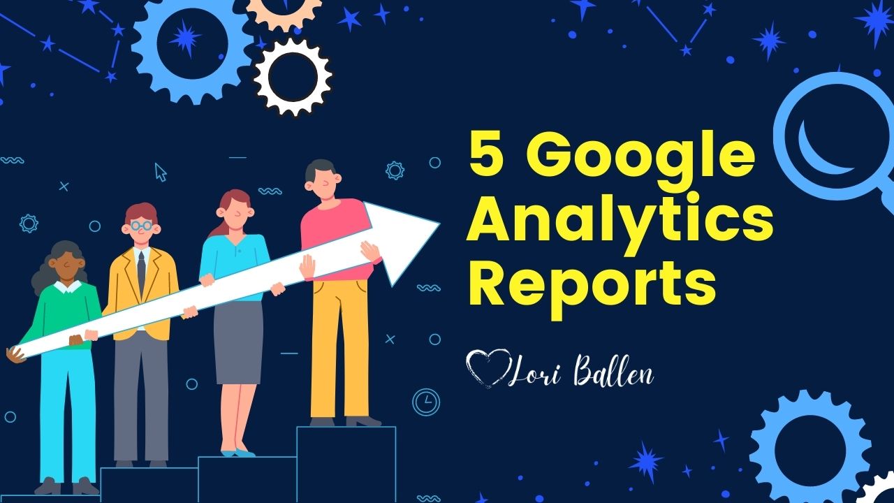 Read on to find out the five Google Analytics reports for the best insights into your website marketing performance.