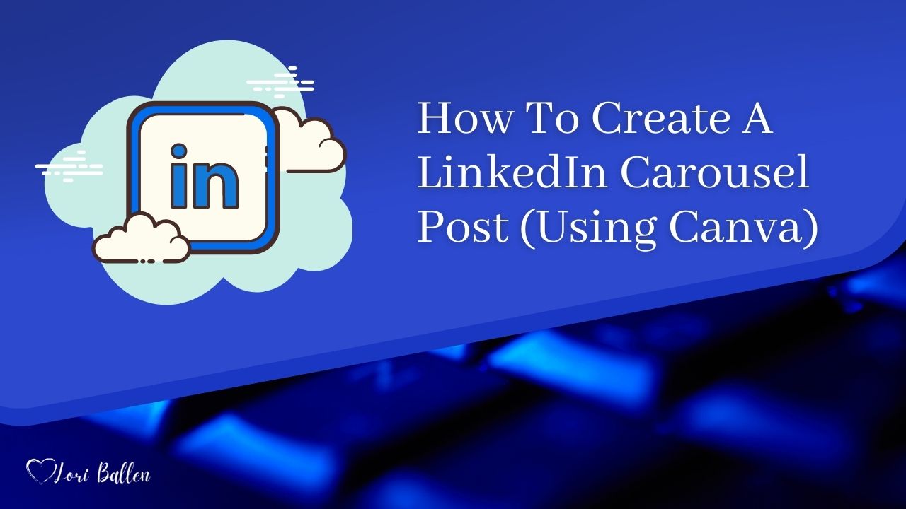 How To Create A LinkedIn Carousel Post (Using Canva)