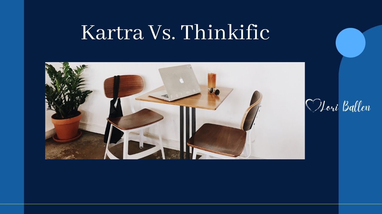 Kartra vs. Thinkific: A Comparison of Two Course Builder Platforms
