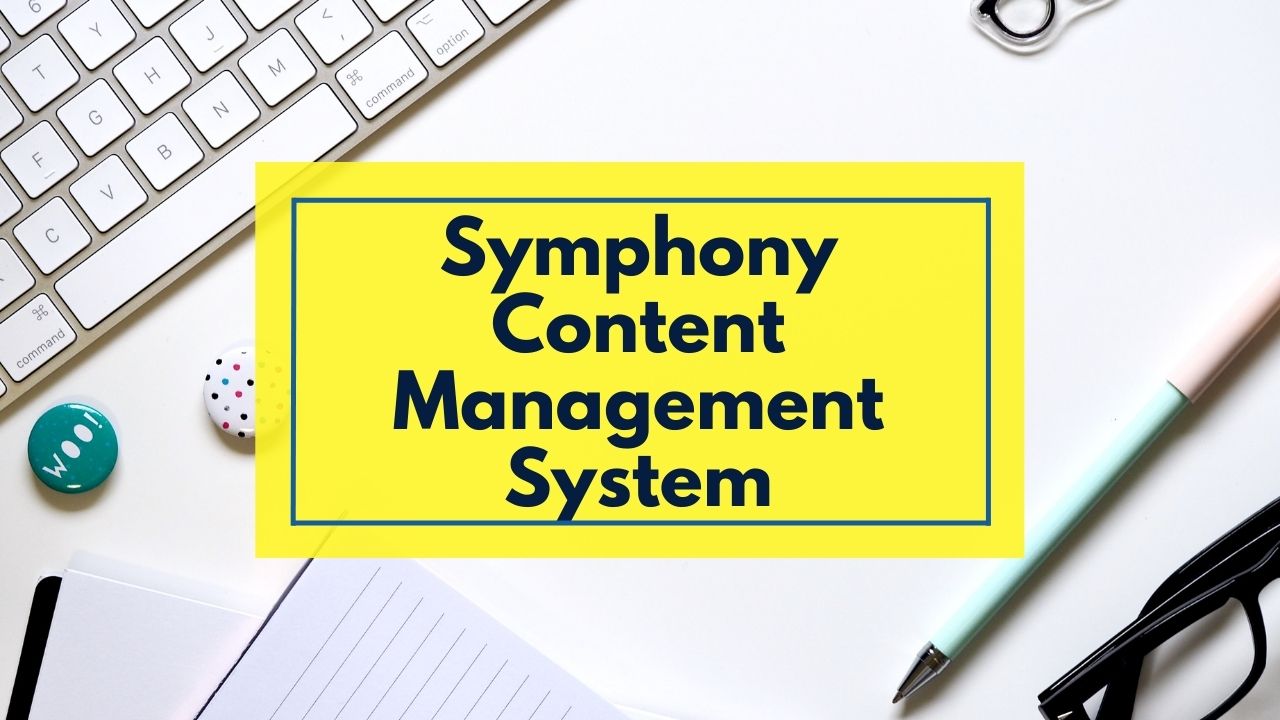 Symphony Content Management System
