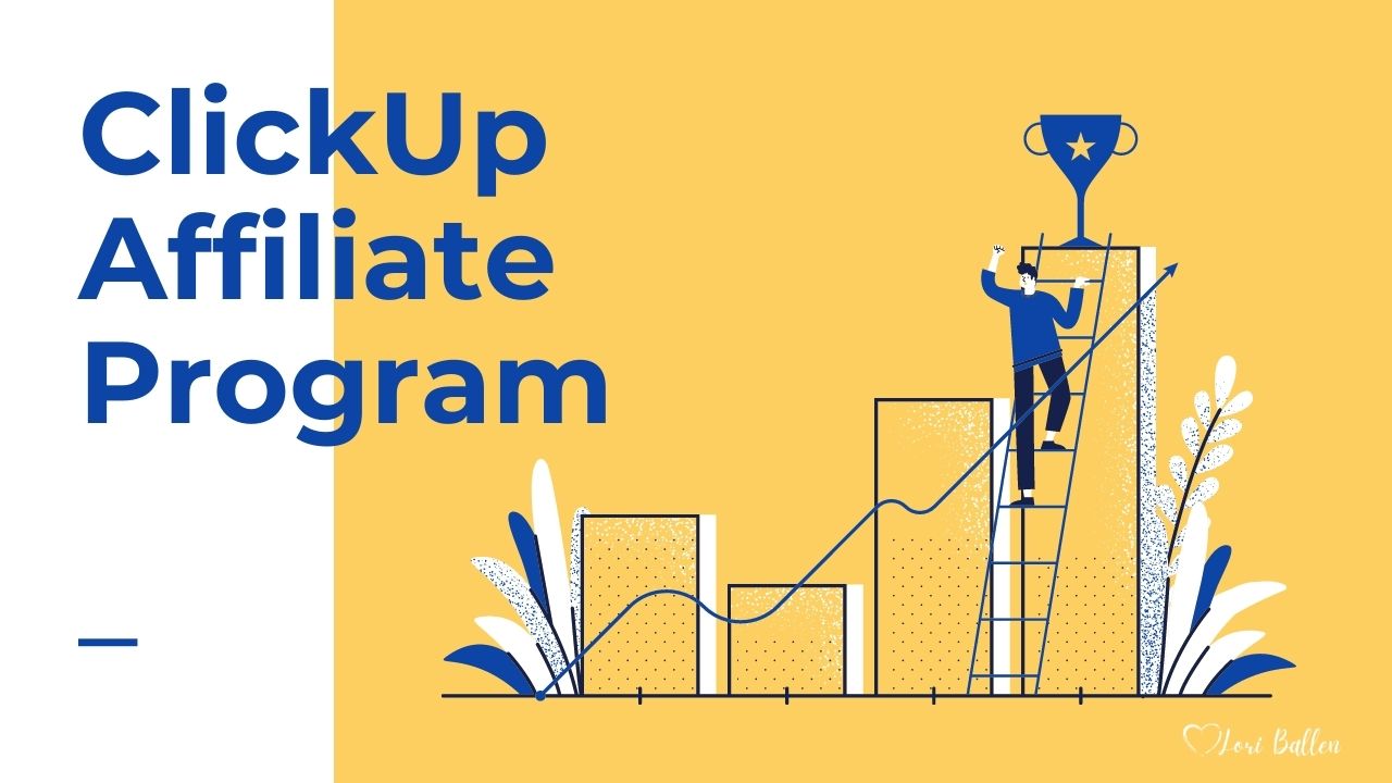 ClickUp Affiliate Program: How to Make $1000 per month.