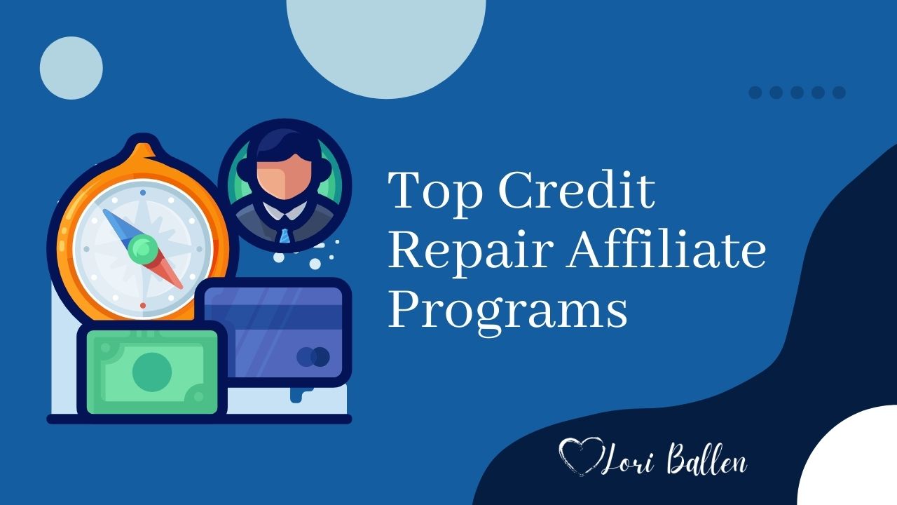 Make money promoting the best credit repair affiliate programs for 2021.