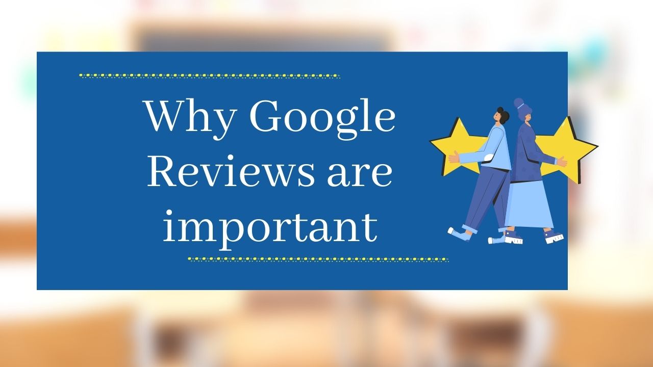 Google eviews are important for increasing conversions, rankings, traffic, trust, and more.
