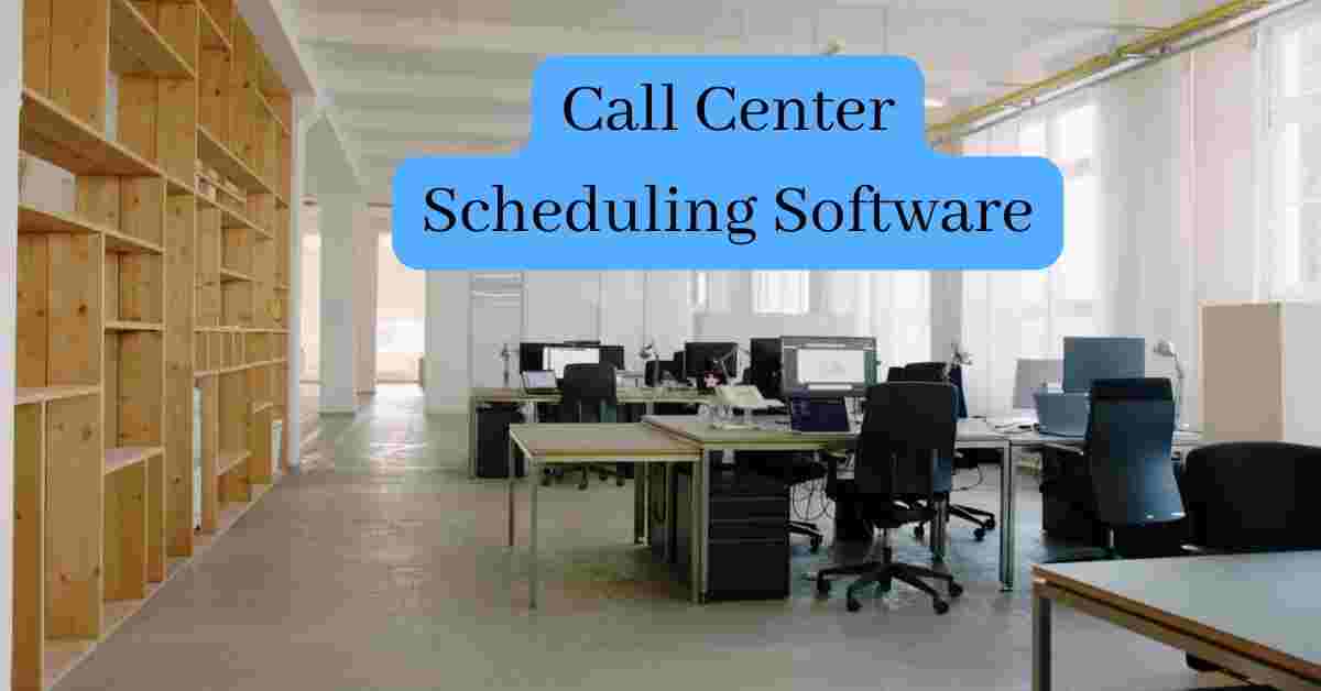 11 of the best call center scheduling software