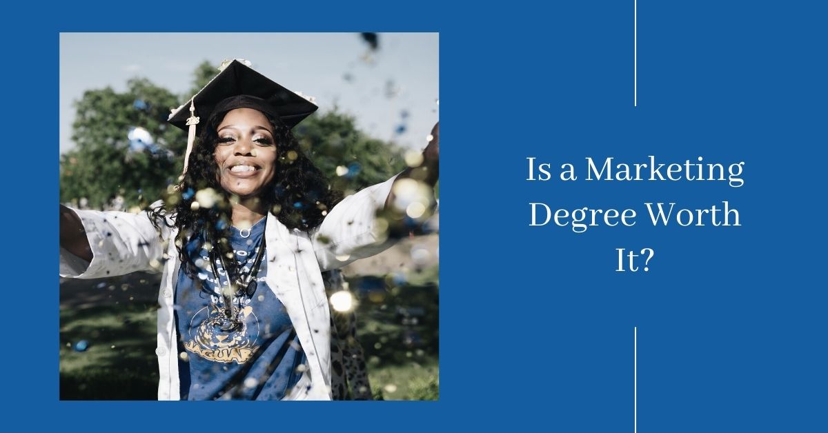 A marketing degree can definitely help you build the skills you need to be successful in the field, but it's not the only thing that matters.