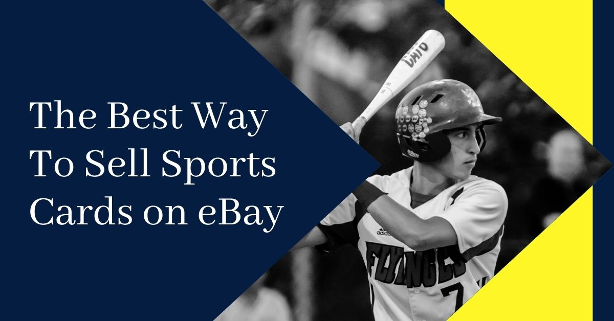 The Best Way to Sell Sports Cards on Ebay
