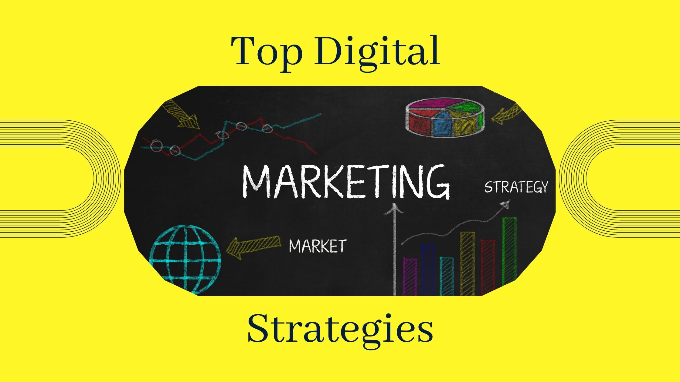 Top Digital Marketing Strategies Used By Marketers Around The World