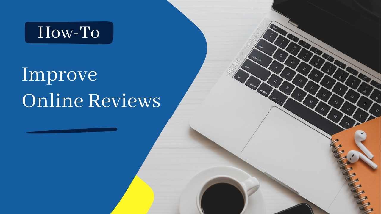 How to Improve Online reviews