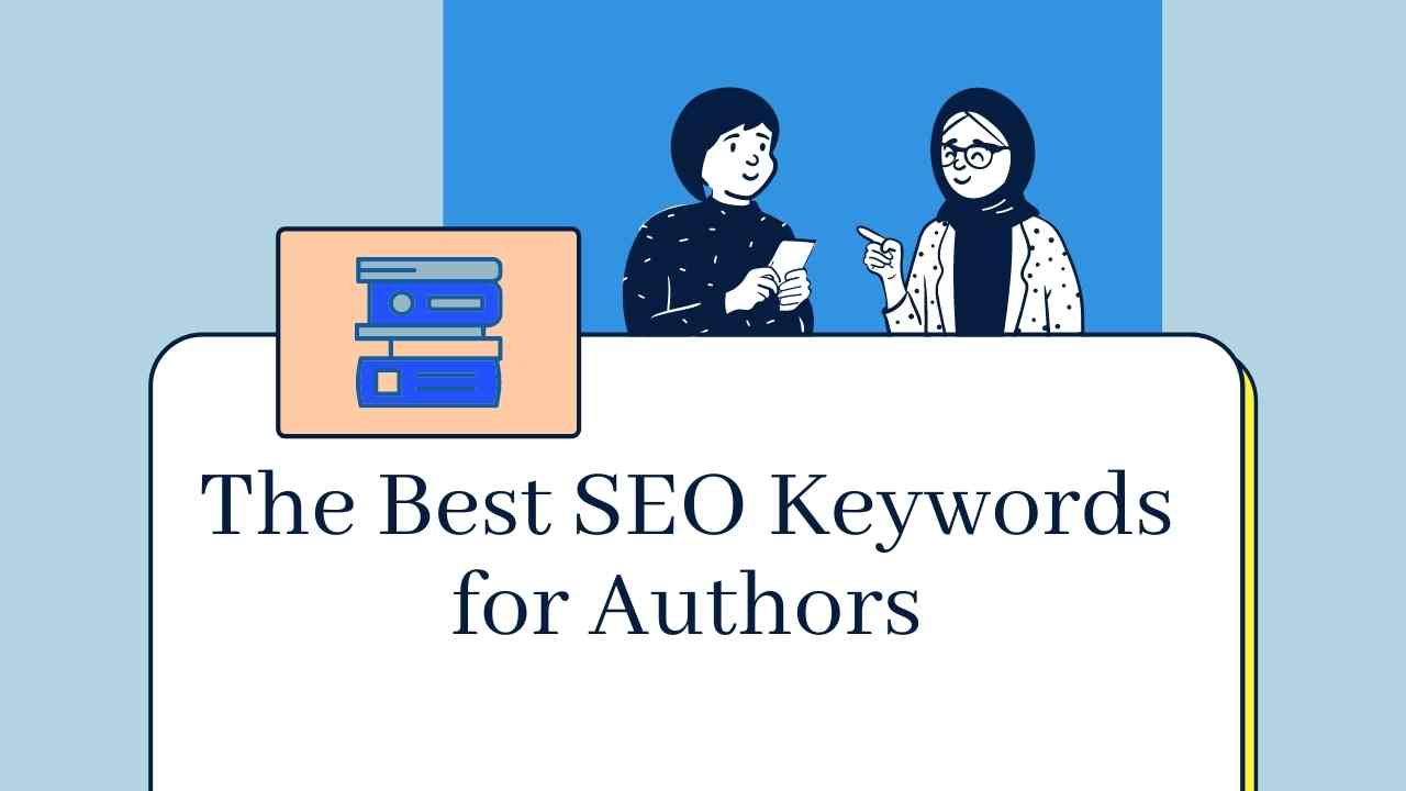 But which keywords should you use? Here are some of the best SEO keywords for authors!