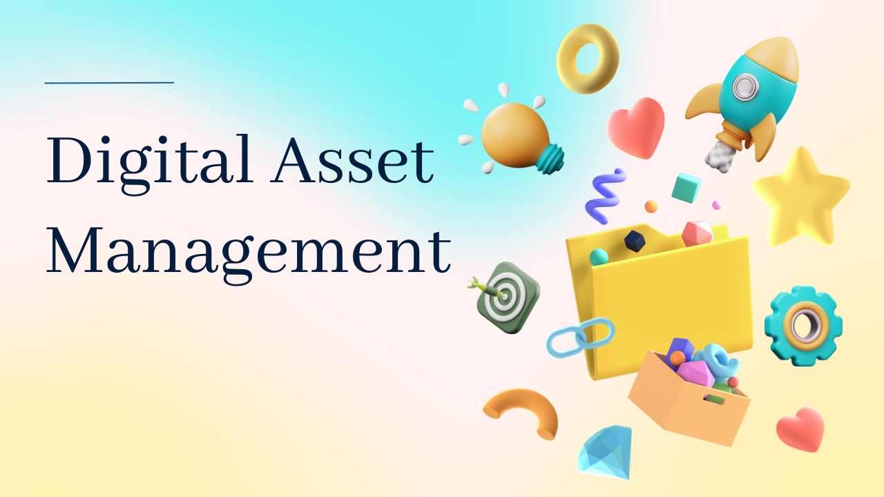 How To Create an Effective Digital Asset Management Strategy