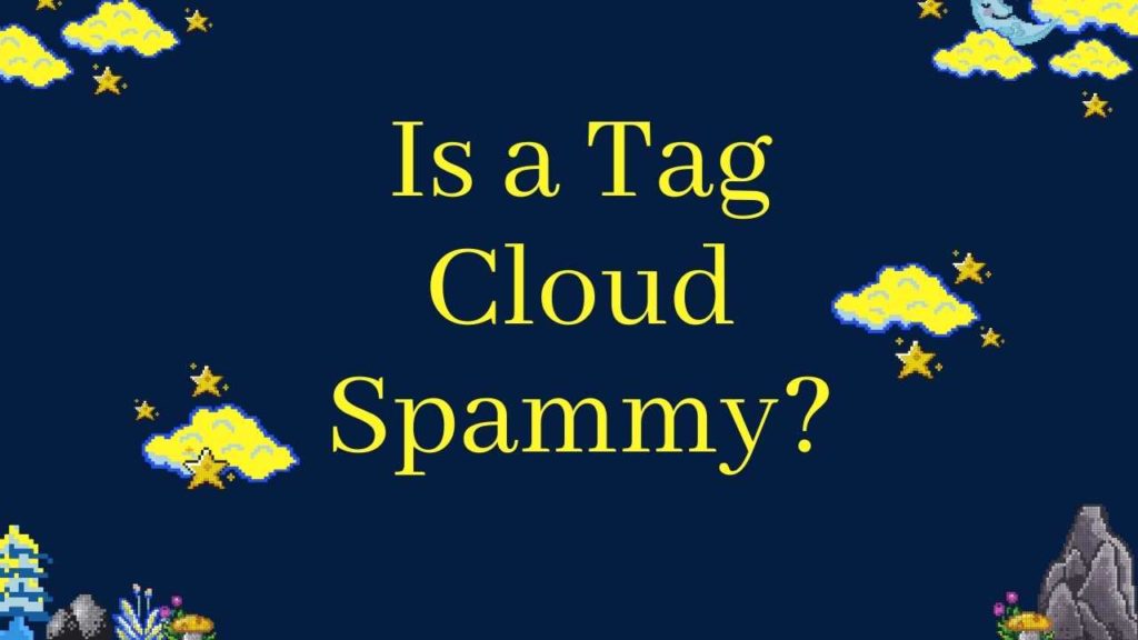 Some people believe that tag clouds are spammy, while others view them as a valuable way to help users find the content they need.