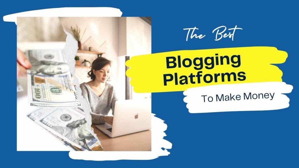 In this post, we'll compare the most popular blog platforms to make money.