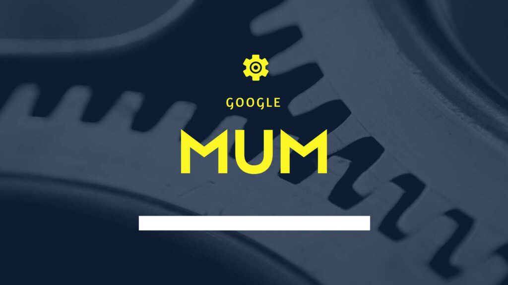 To attract search traffic from the most popular search engine, you must learn how MUM will affect your website.