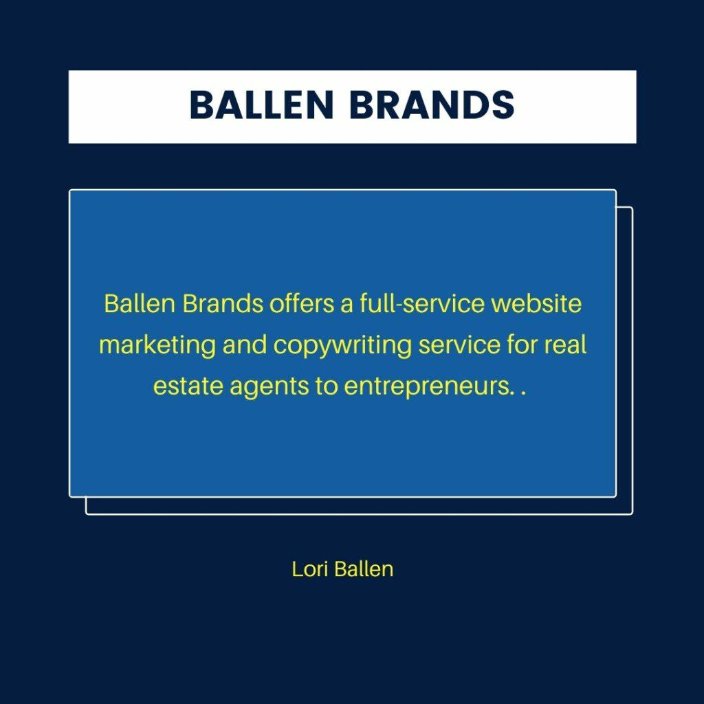 Ballen Brands offers a full service website marketing and copywriting service for real estate agents to entrepreneurs.