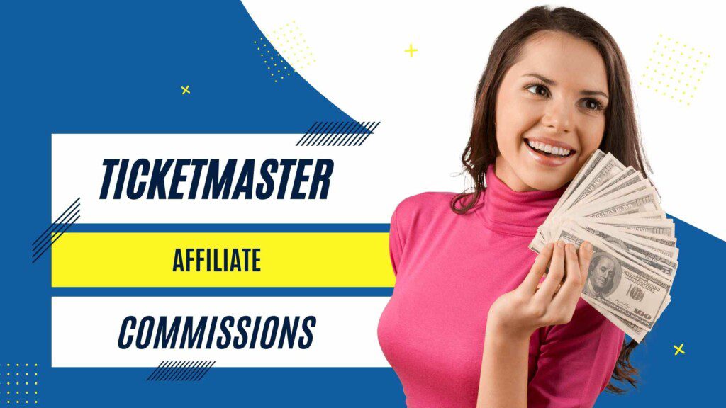 Ticketmaster affiliate program Commissions