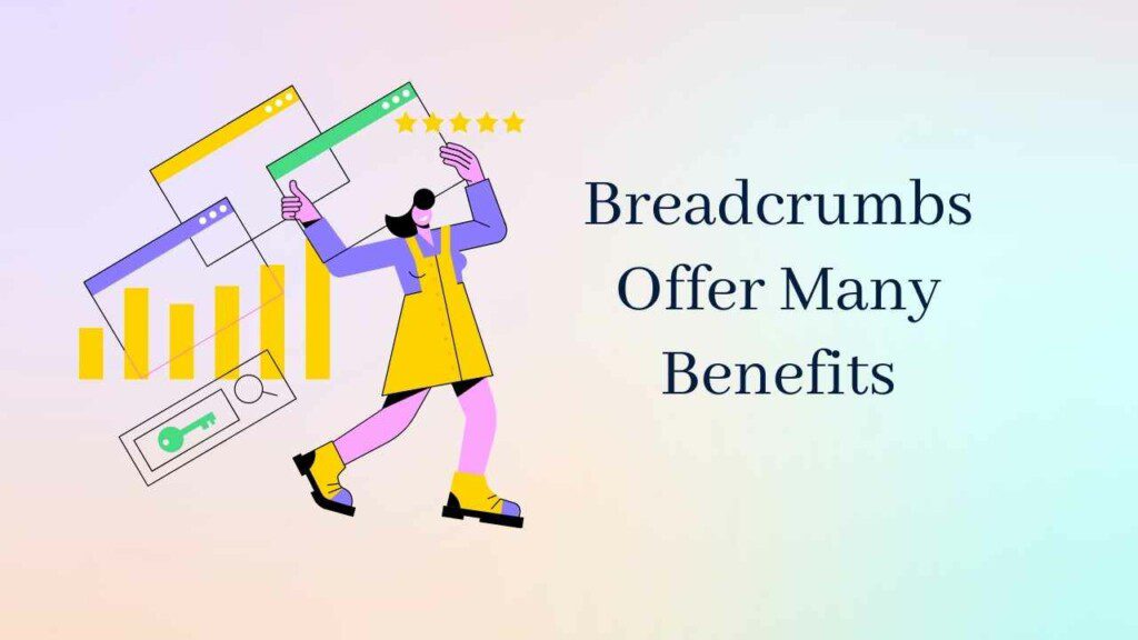 breadcrumbs offer many benefits