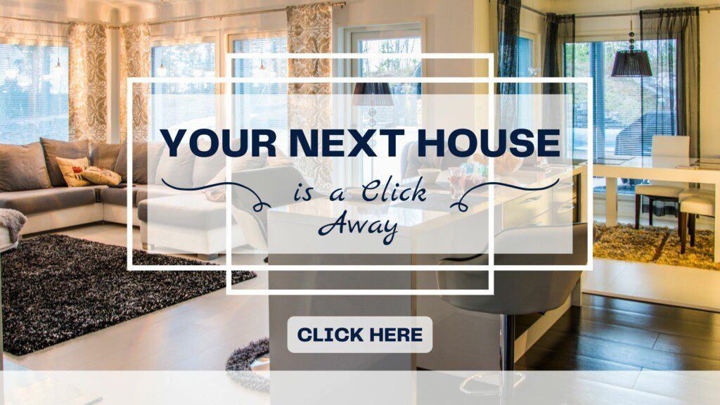 your next house is a click away call to action