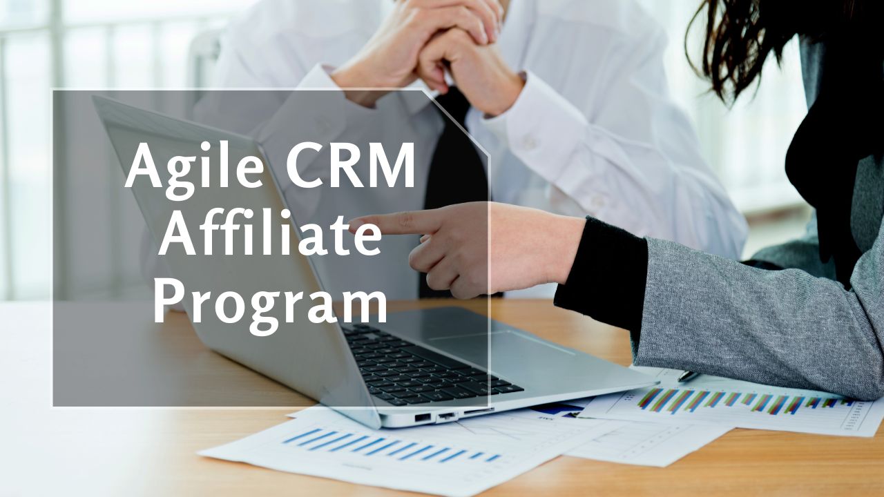 Agile CRM affiliate program