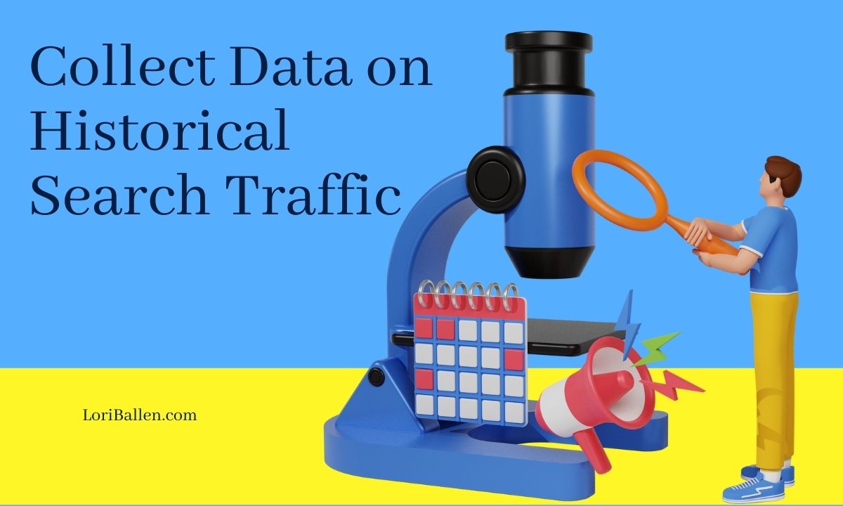 Collect Data on Historical Search Traffic 