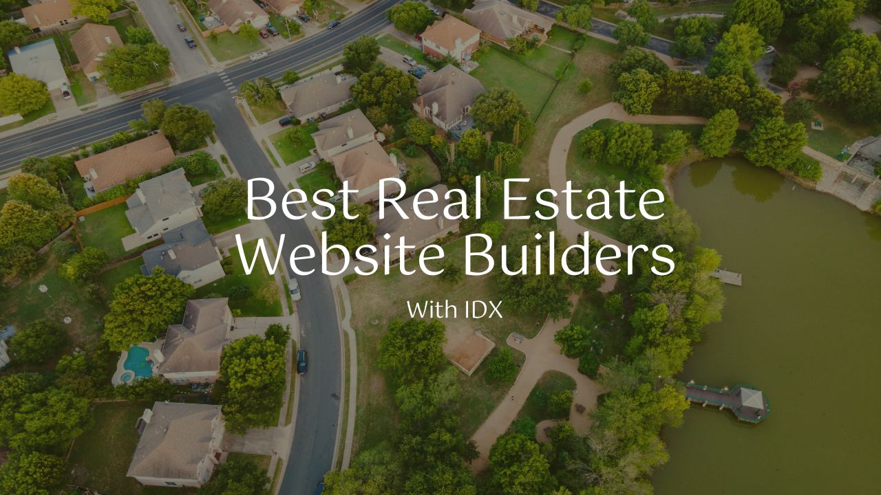 Look at our recommendations for the best real estate website builders with IDX for your particular needs.