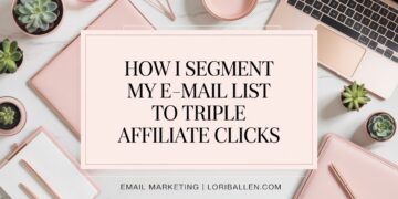 How I Segment My List to Triple Affiliate Clicks