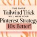 This Simple Tailwind Trick Will Make Your Pinterest Strategy 10x Better!