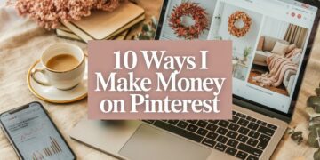 My Pinterest Income Breakdown — 10 Ways I Actually Make Money From Pins